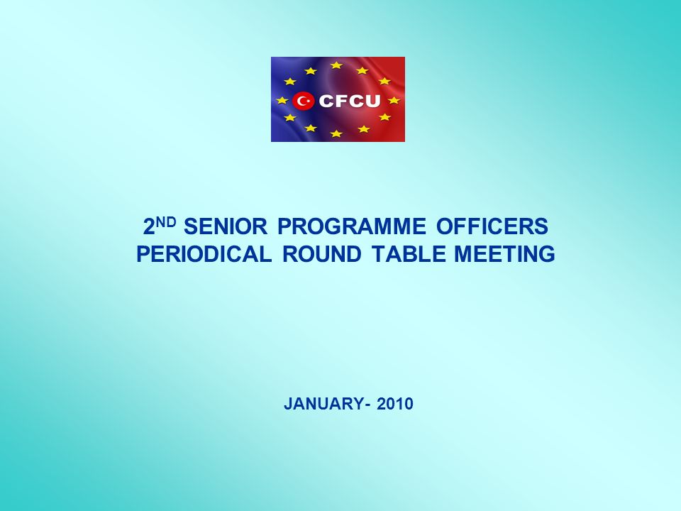 2 Nd Senior Programme Officers Periodical Round Table Meeting 1 2 Nd Senior Programme Officers Periodical Round Table Meeting January 2010