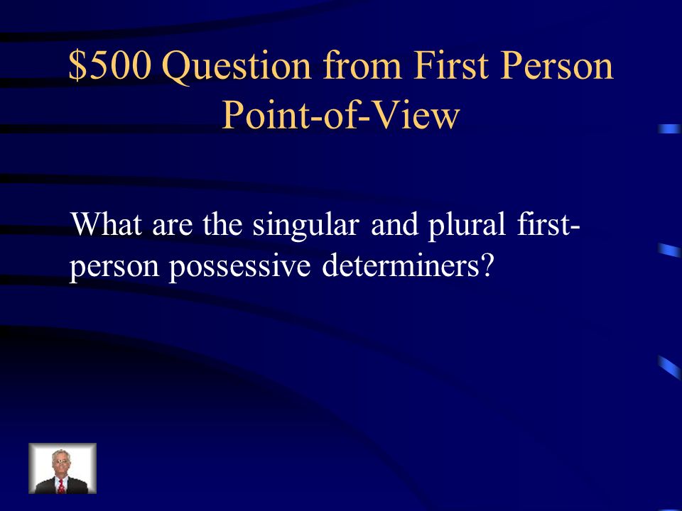 $400 Answer from First Person Point-of-View False