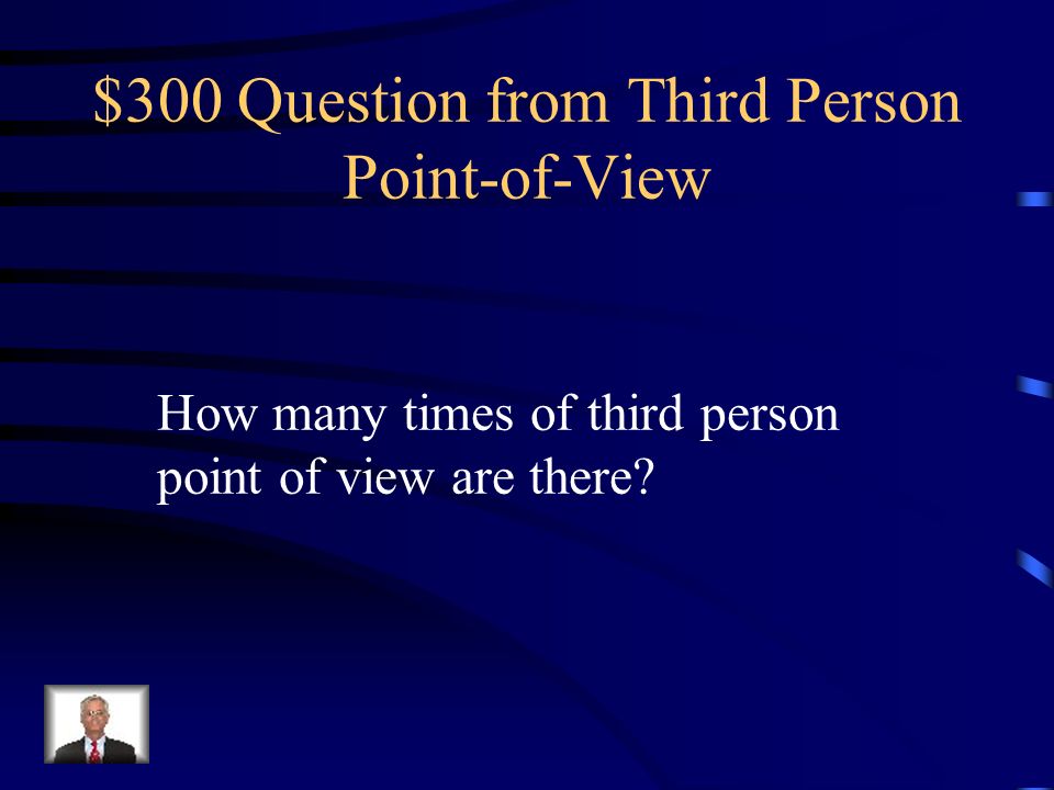 $200 Answer from Third Person Point-of-View False