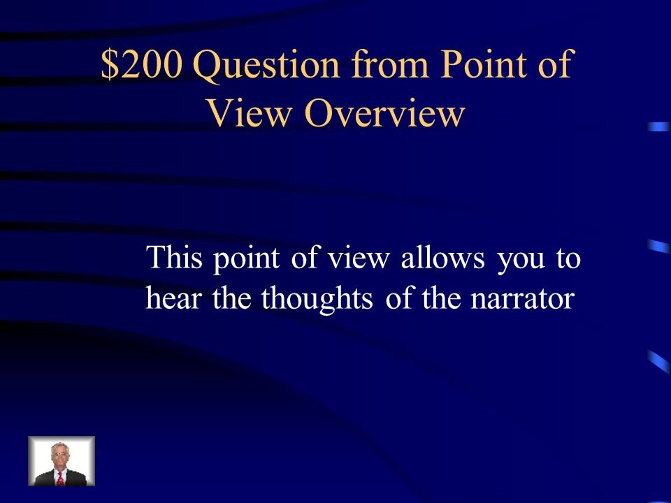 $100 Answer from Point of View Overview Three
