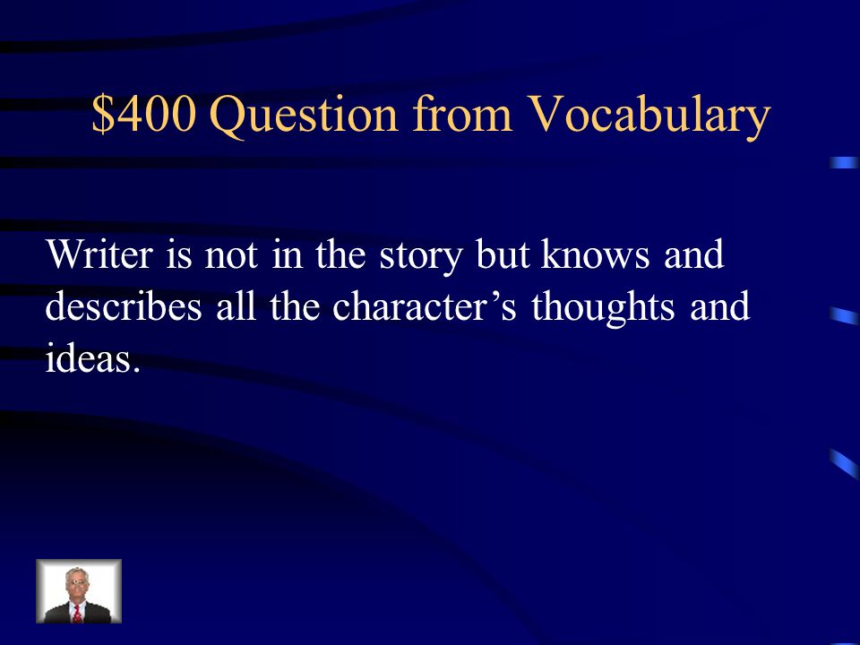 $300 Answer from Vocabulary First person point-of-view