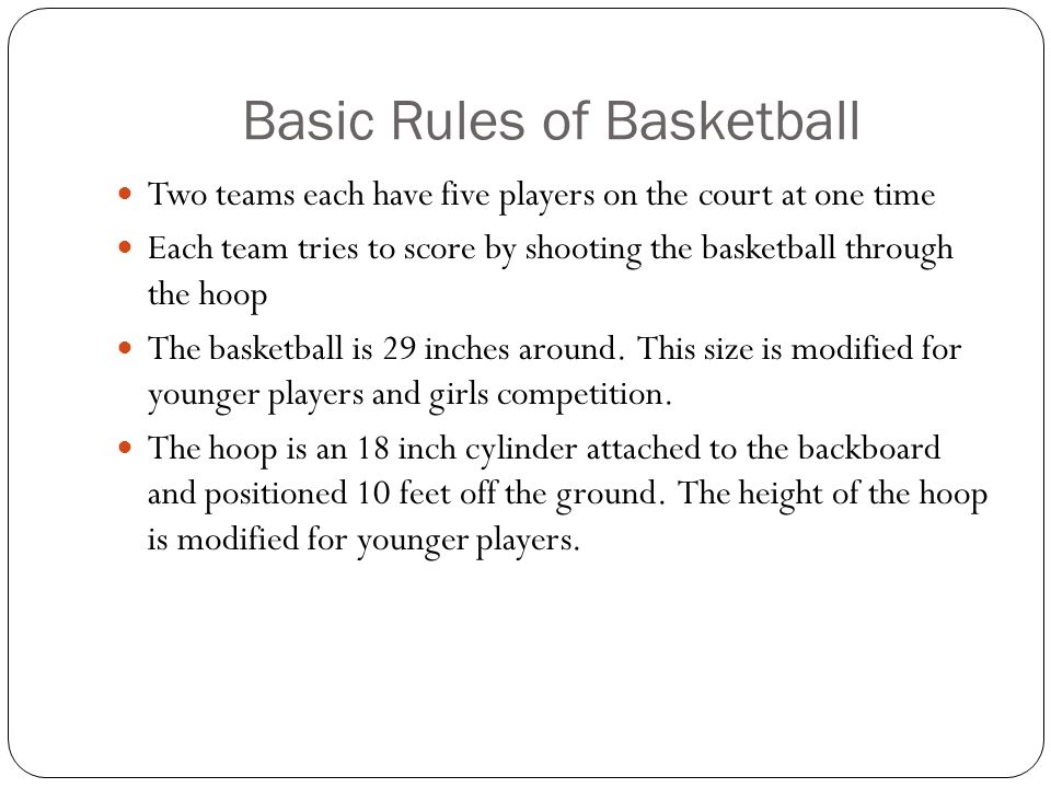 basketball and basic rules Learn the basic rules of baseball and softball, what the field looks like, positions and the equipment needed to play. basketball and basic rules Learn the basic rules of baseball and softball, what the field looks like, positions and the equipment needed to play.
