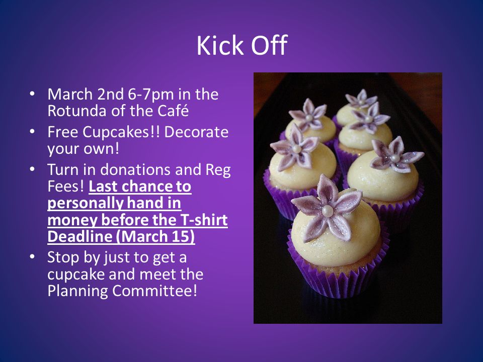Kick Off March 2nd 6-7pm in the Rotunda of the Café Free Cupcakes!.