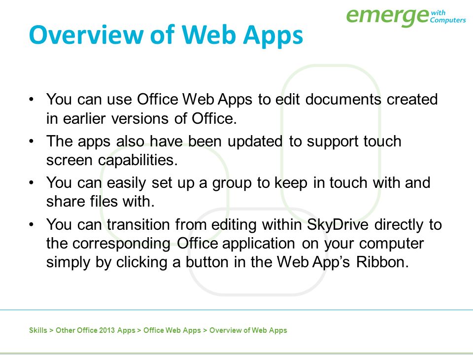 You can use Office Web Apps to edit documents created in earlier versions of Office.