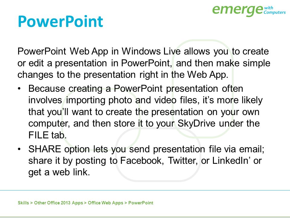PowerPoint Web App in Windows Live allows you to create or edit a presentation in PowerPoint, and then make simple changes to the presentation right in the Web App.