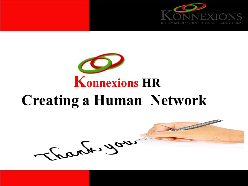 K onnexions HR Creating a Human Network Konnexions: Corporate Profile