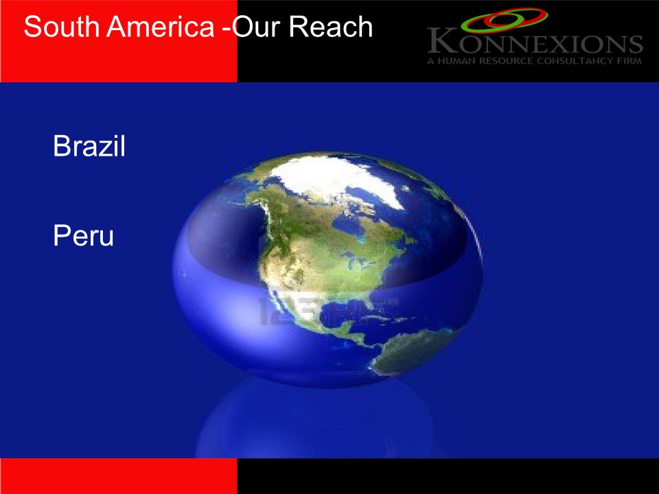 South America -Our Reach Brazil Peru