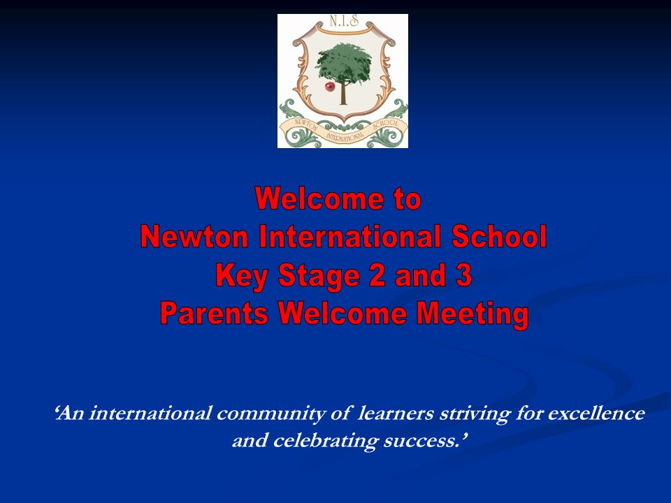 ‘An international community of learners striving for excellence and celebrating success.’