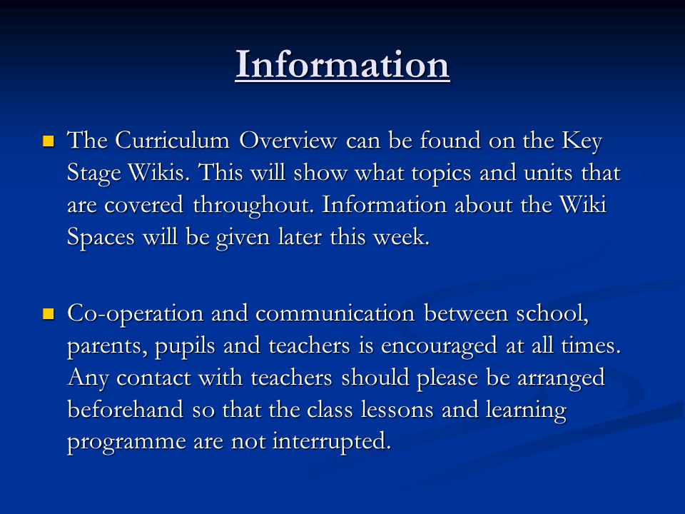 Information The Curriculum Overview can be found on the Key Stage Wikis.
