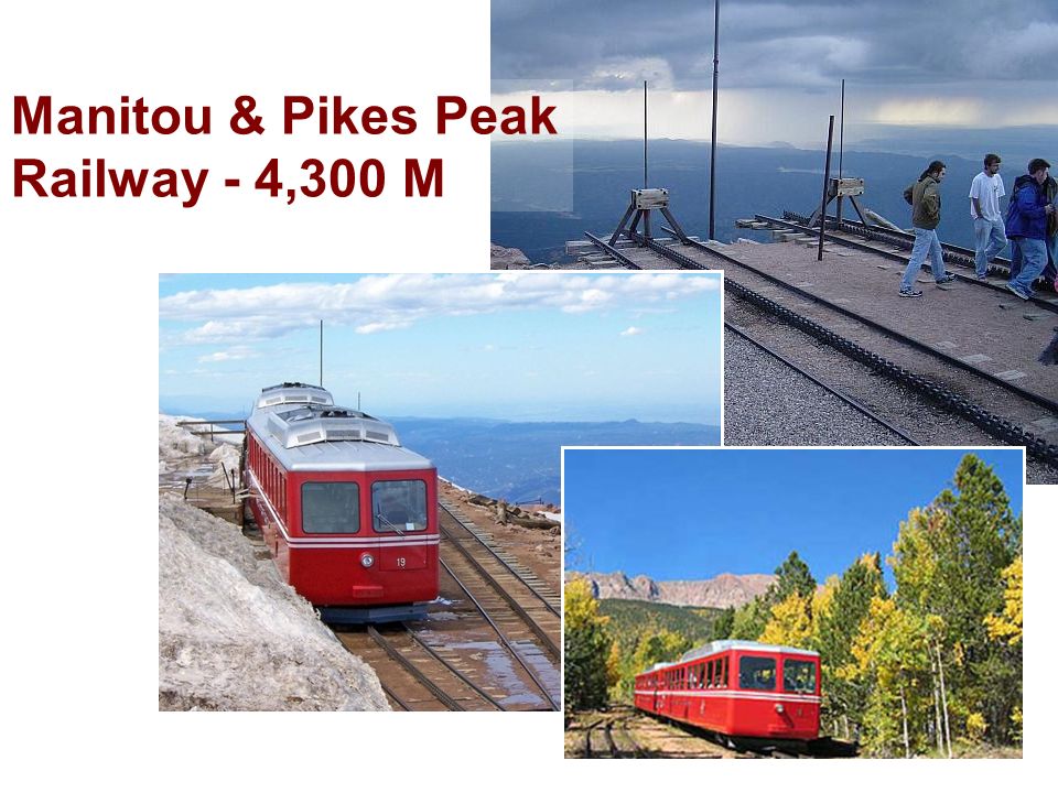 Manitou & Pikes Peak Railway - 4,300 M