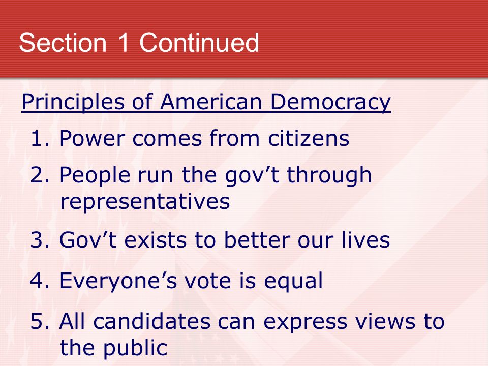 Section 1 Continued Principles of American Democracy 1.