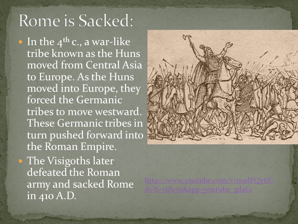In the 4 th c., a war-like tribe known as the Huns moved from Central Asia to Europe.