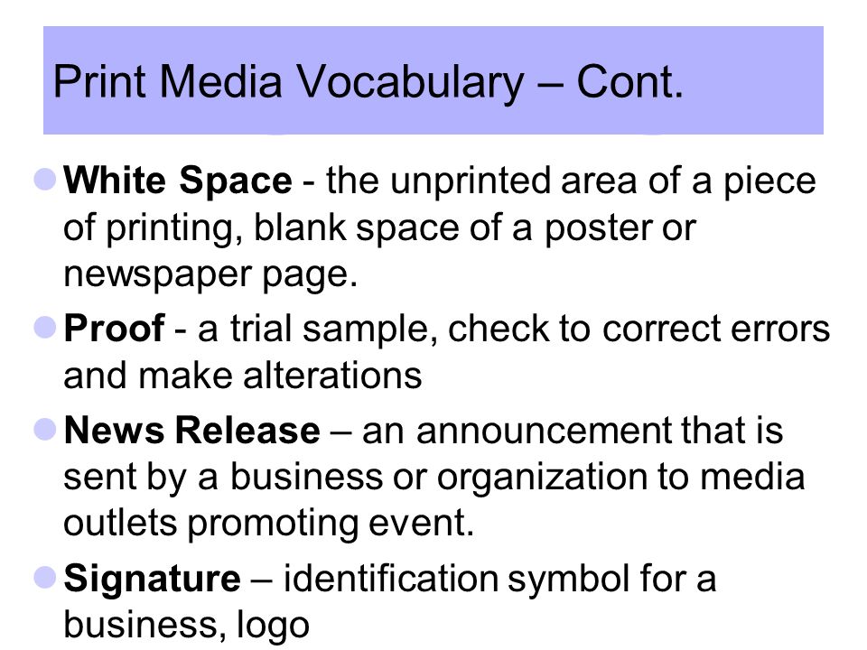 Print Media Vocabulary – Cont.