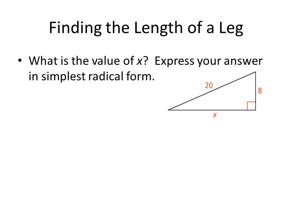 Finding the Length of a Leg What is the value of x Express your answer in simplest radical form.