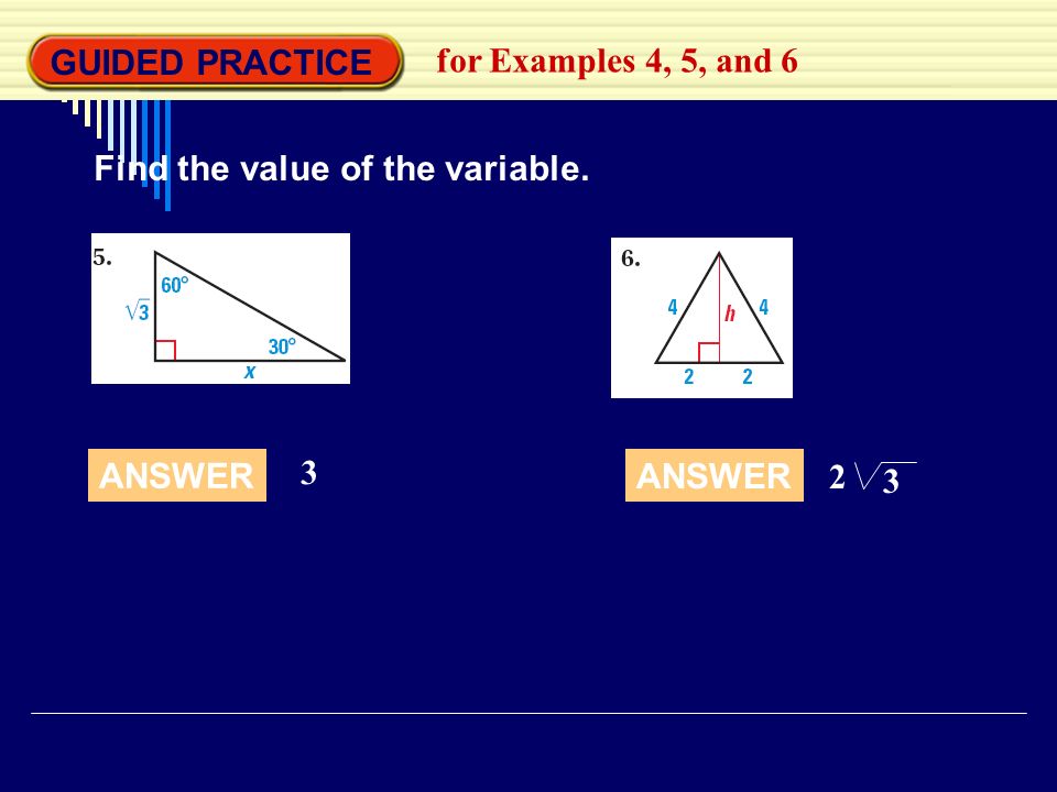 GUIDED PRACTICE for Examples 4, 5, and 6 Find the value of the variable. ANSWER 3 3 2