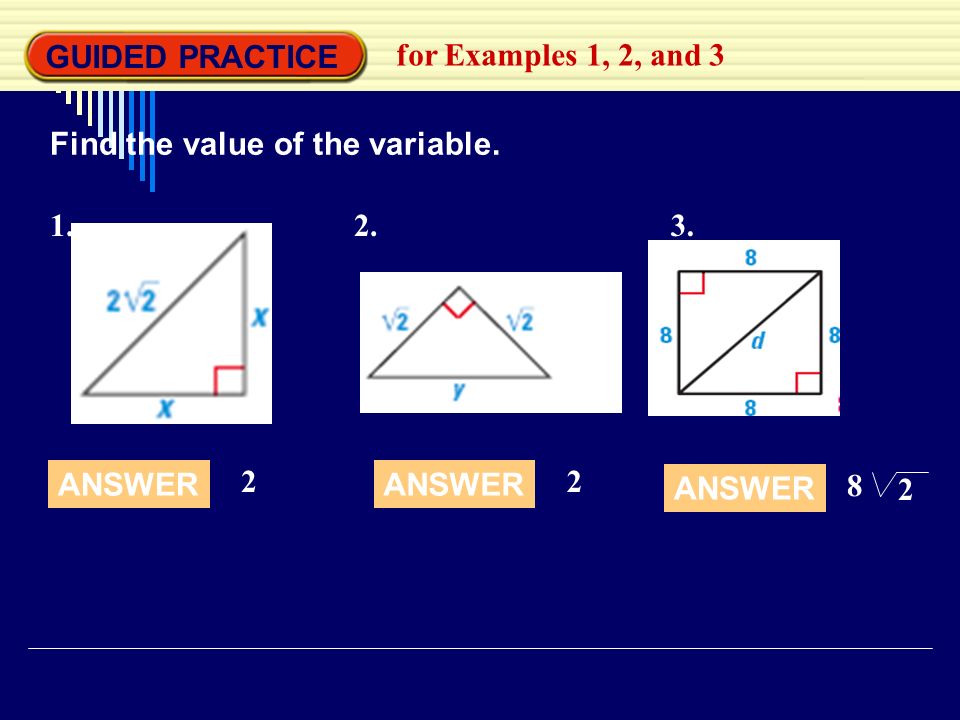GUIDED PRACTICE for Examples 1, 2, and 3 Find the value of the variable ANSWER