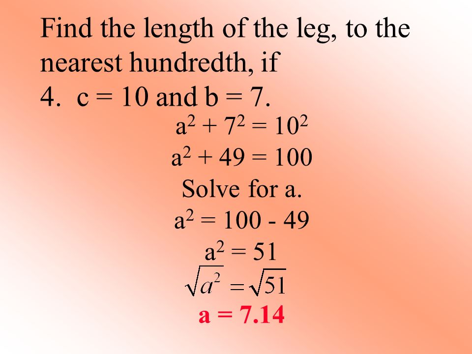 Find the length of the leg, to the nearest hundredth, if 4.