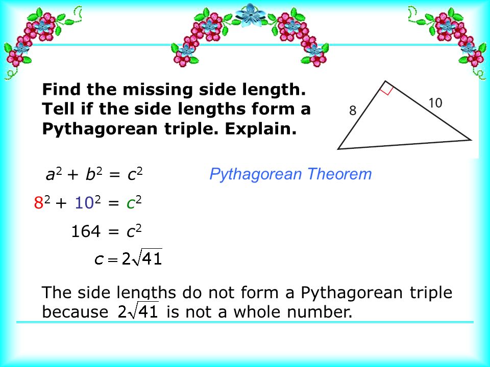 Find the missing side length. Tell if the side lengths form a Pythagorean triple.