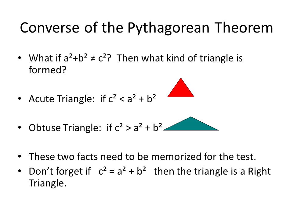 Converse of the Pythagorean Theorem What if a²+b² ≠ c².
