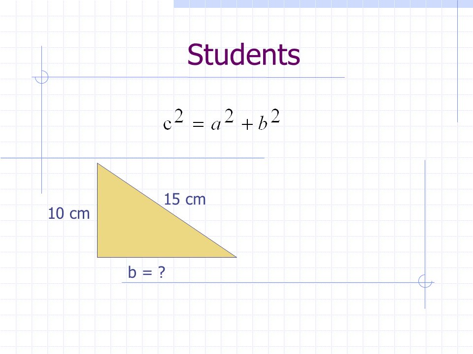 Students 10 cm b = 15 cm