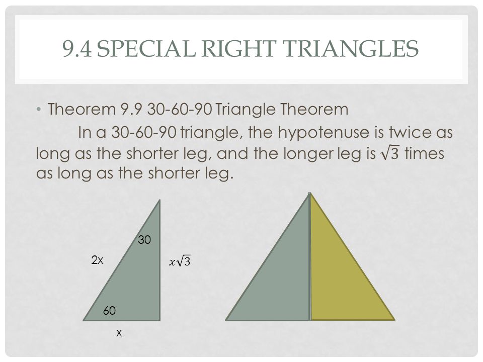 9.4 SPECIAL RIGHT TRIANGLES 2x x 60 30