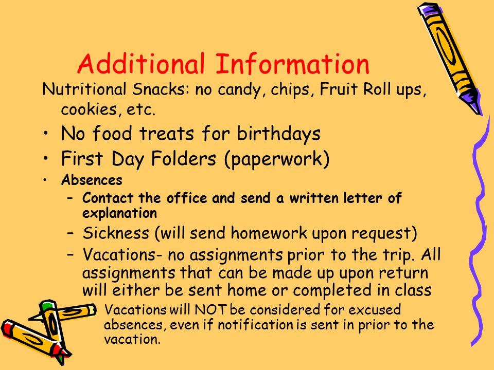 Additional Information Nutritional Snacks: no candy, chips, Fruit Roll ups, cookies, etc.