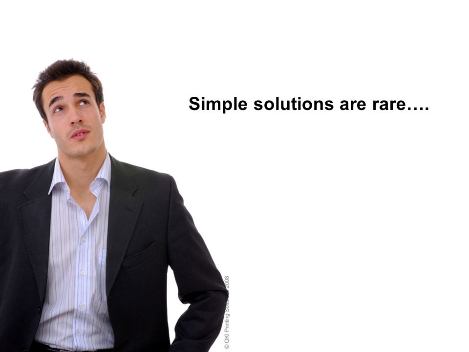 Simple solutions are rare….