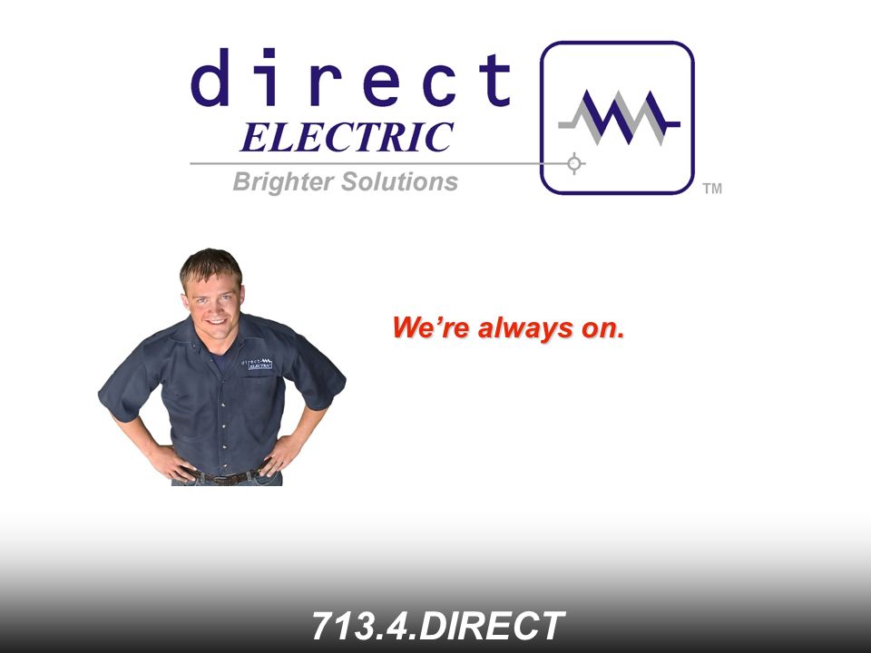 We’re always on DIRECT