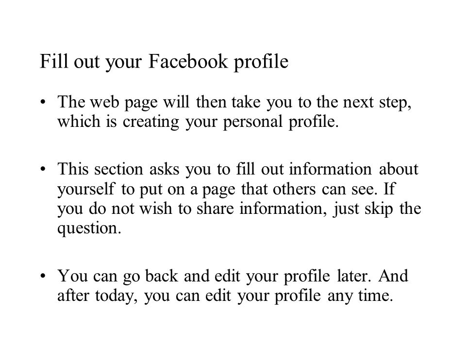 Fill out your Facebook profile The web page will then take you to the next step, which is creating your personal profile.