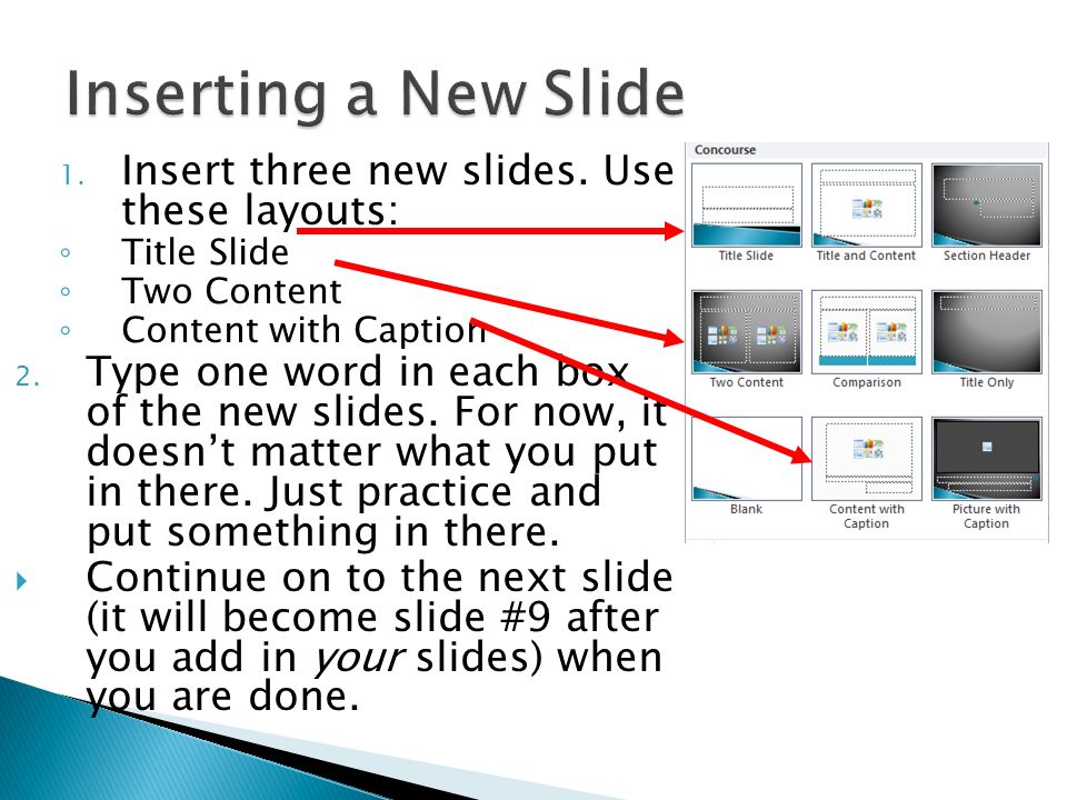 1. Insert three new slides.