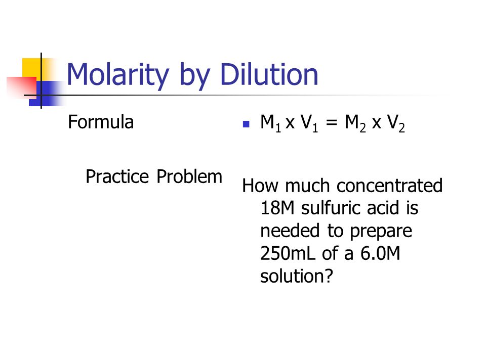 Molarity by Dilution Diluting Acids How to Calculate Acids in concentrated form are diluted to the desired concentration using water.