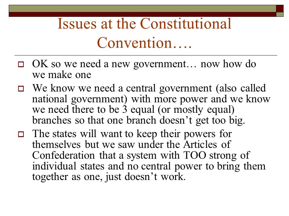Issues at the Constitutional Convention….
