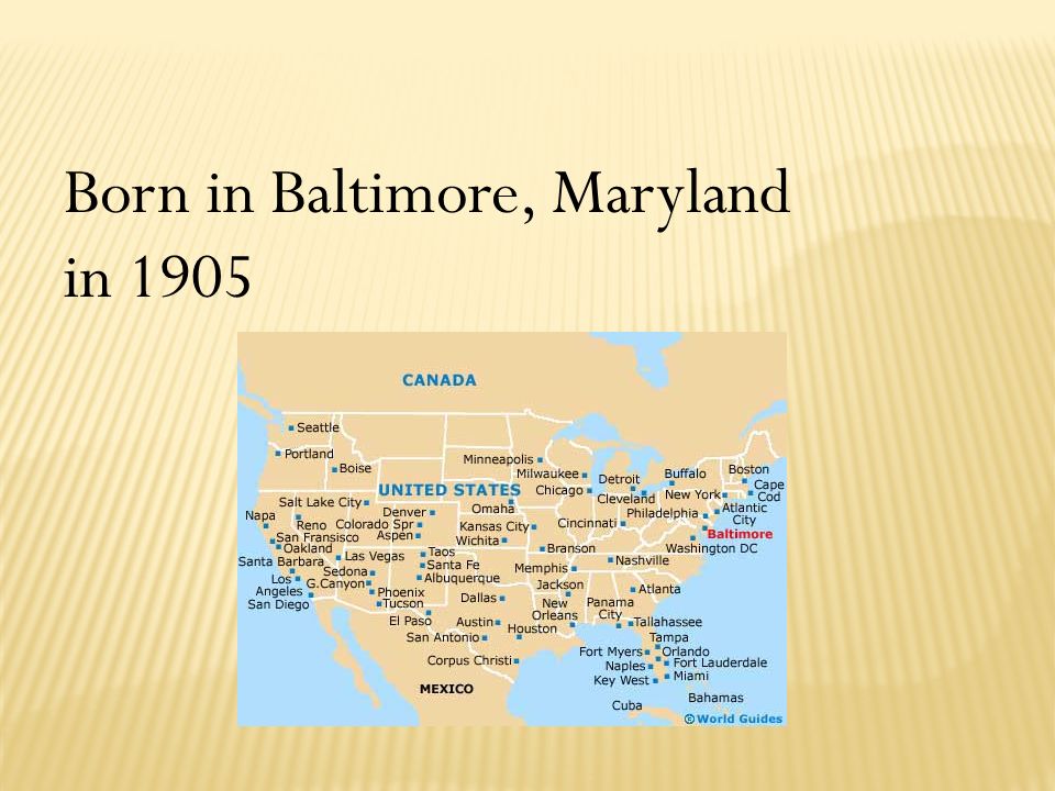 Born in Baltimore, Maryland in 1905
