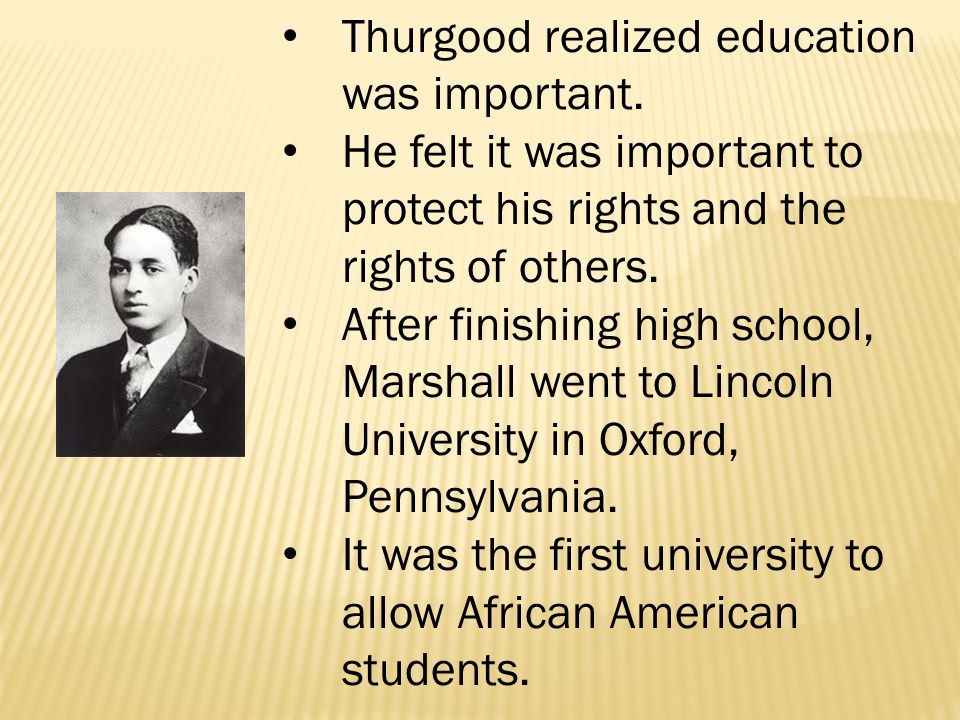 Thurgood realized education was important.