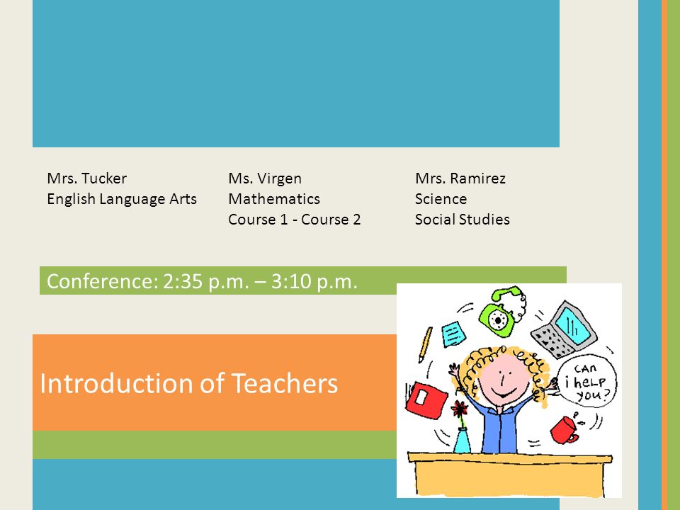 Introduction of Teachers Mrs. Tucker English Language Arts Ms.