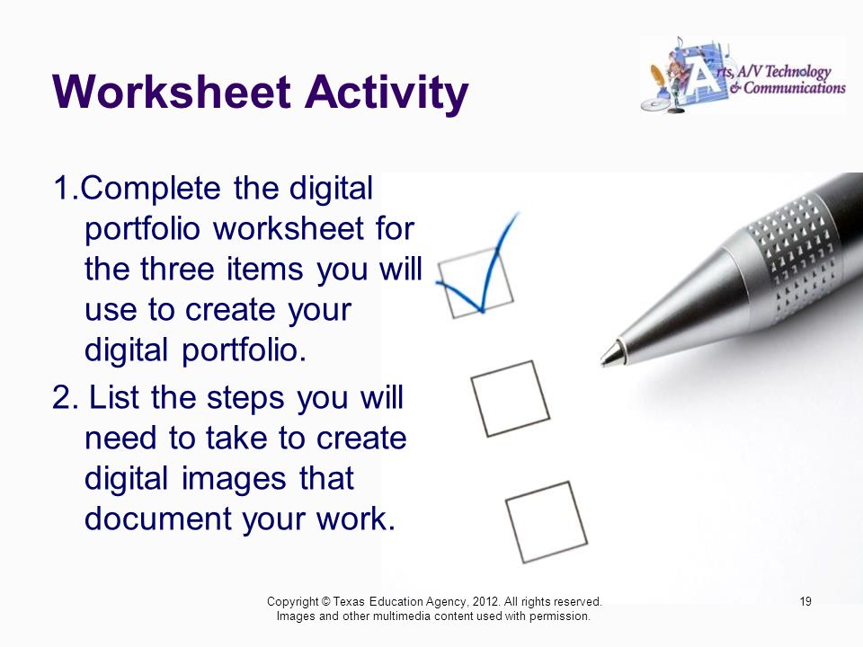 Worksheet Activity 1.Complete the digital portfolio worksheet for the three items you will use to create your digital portfolio.