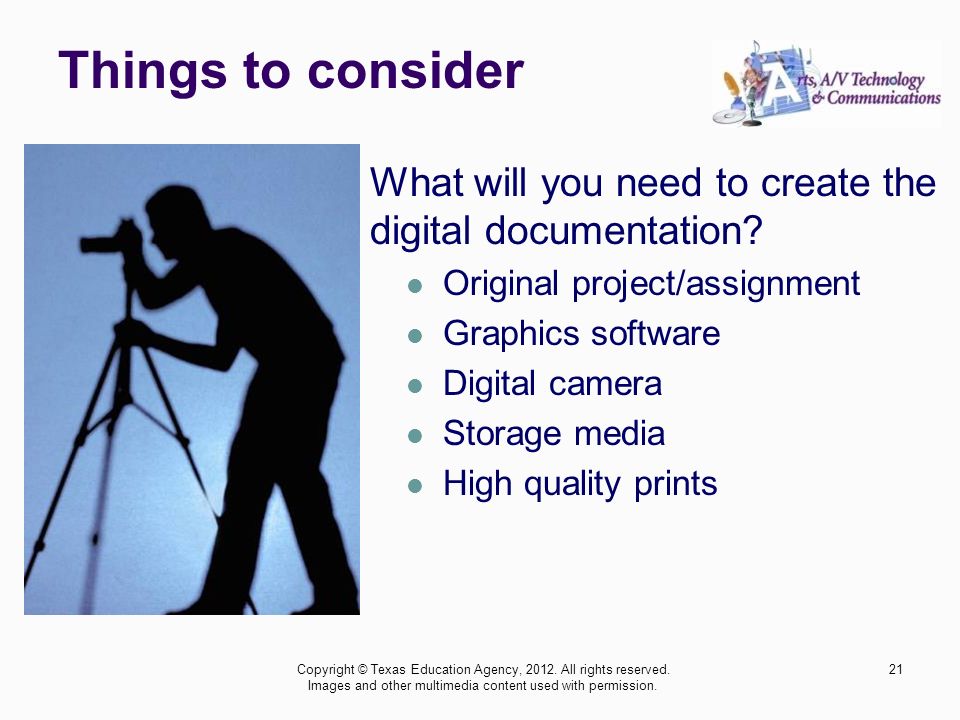 Things to consider What will you need to create the digital documentation.
