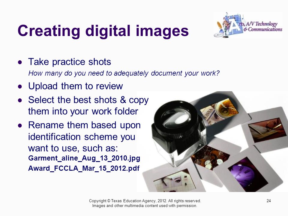 Creating digital images Take practice shots How many do you need to adequately document your work.
