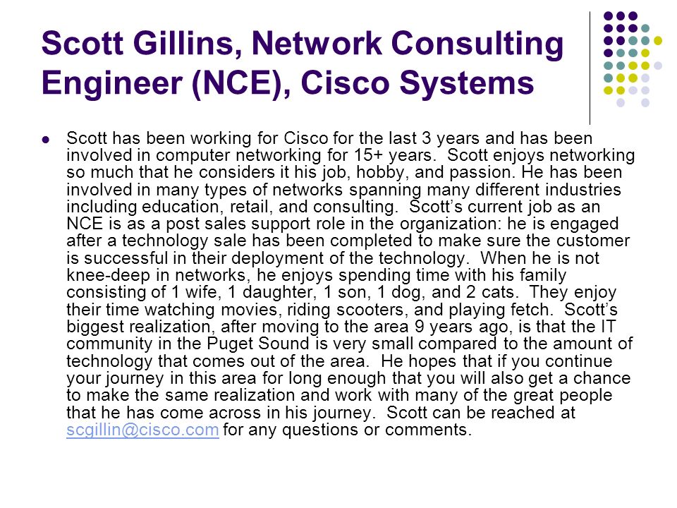 scott gillins network consulting engineer nce cisco systems scott has been working - Network Consulting Engineer scott gillins network consulting engineer nce cisco systems scott has been working - Network Consulting Engineer