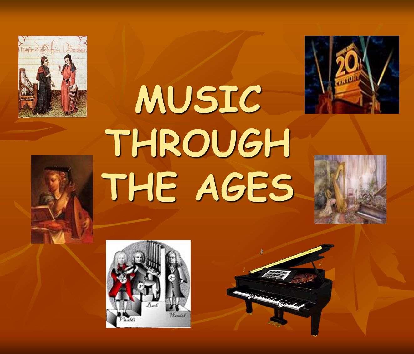 MUSIC THROUGH THE AGES