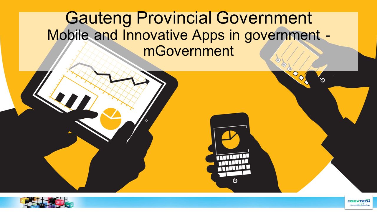 Heading Gauteng Provincial Government Mobile and Innovative Apps in government - mGovernment