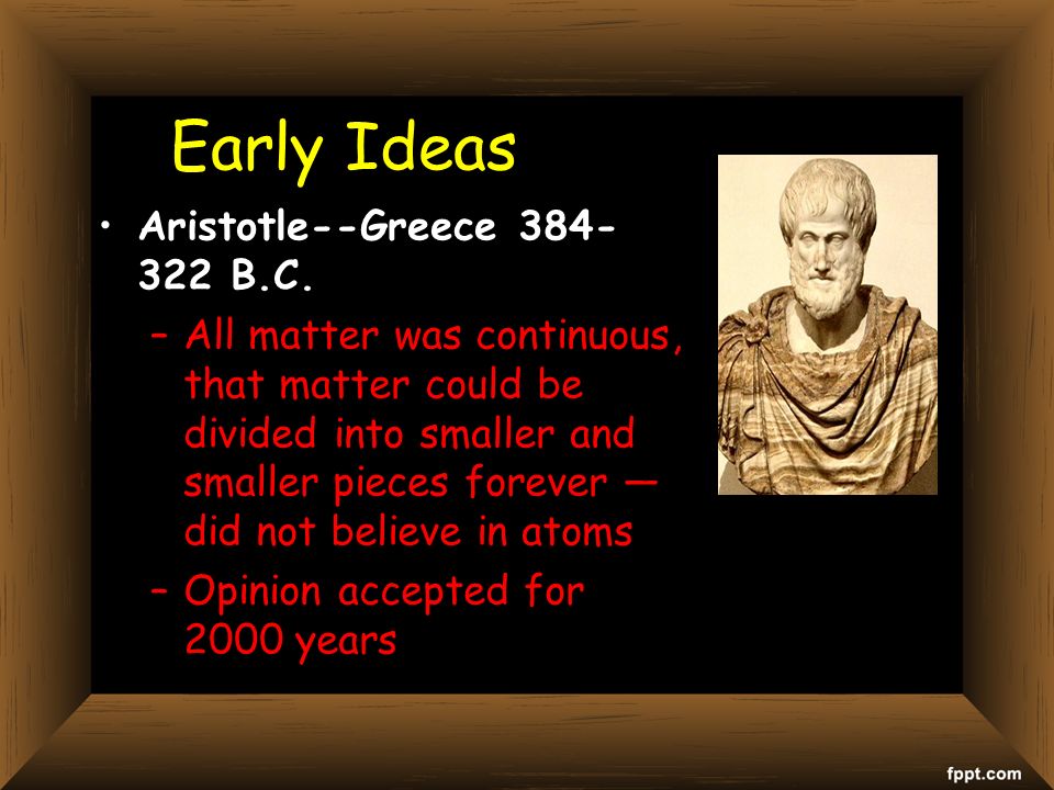 Early Ideas Aristotle--Greece B.C.