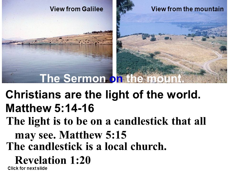 View from the mountainView from Galilee Christians are the light of the world.