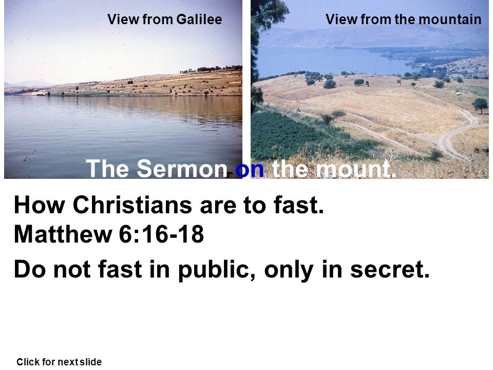 View from the mountainView from Galilee Click for next slide The Sermon on the mount.