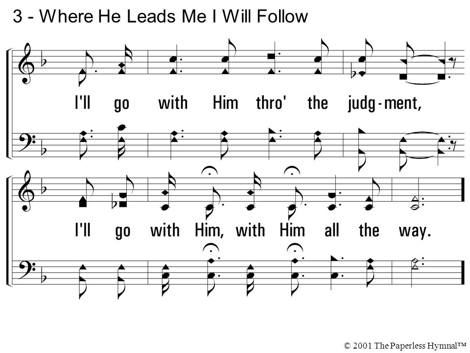 3 - Where He Leads Me I Will Follow © 2001 The Paperless Hymnal™