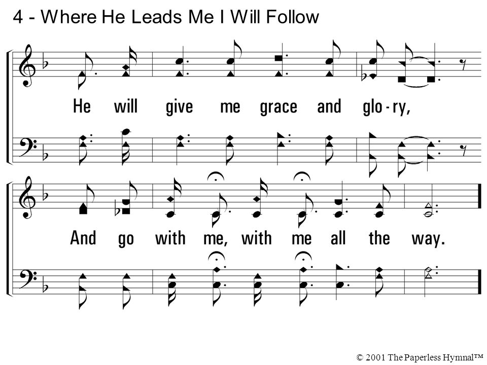 4 - Where He Leads Me I Will Follow © 2001 The Paperless Hymnal™