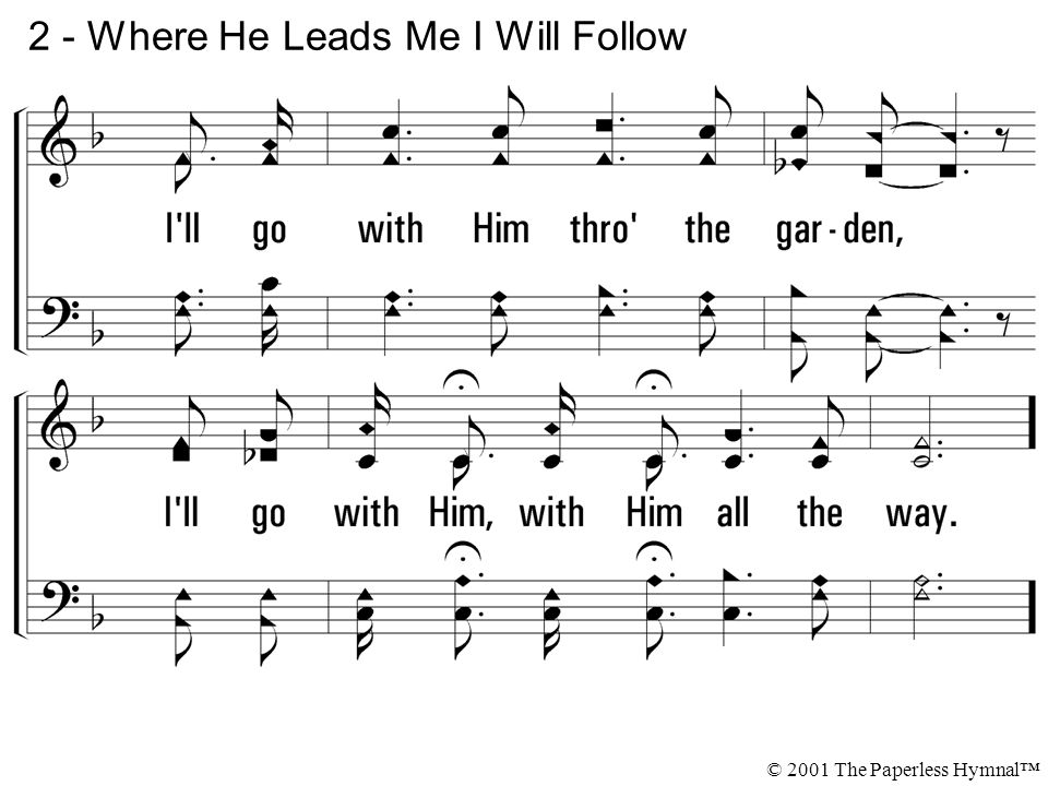 2 - Where He Leads Me I Will Follow © 2001 The Paperless Hymnal™