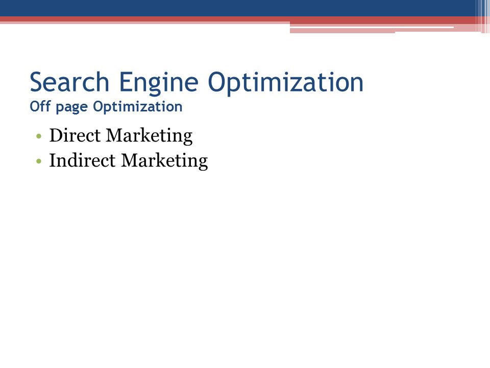 Search Engine Optimization Off page Optimization Direct Marketing Indirect Marketing