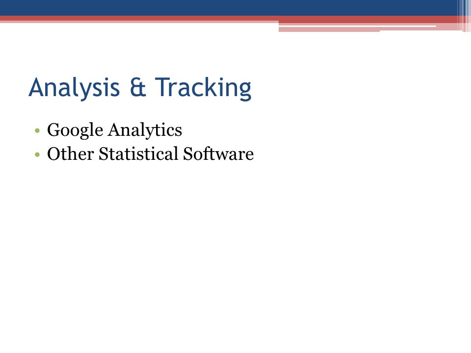 Analysis & Tracking Google Analytics Other Statistical Software