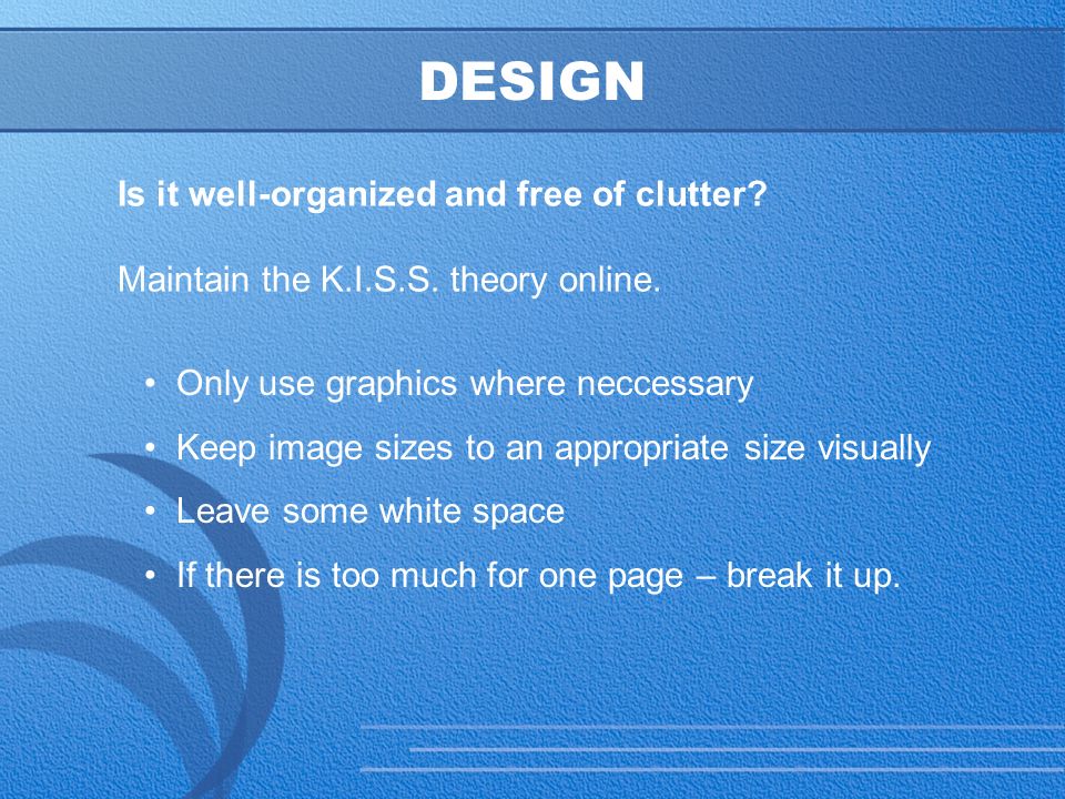 25 DESIGN Is it well-organized and free of clutter.